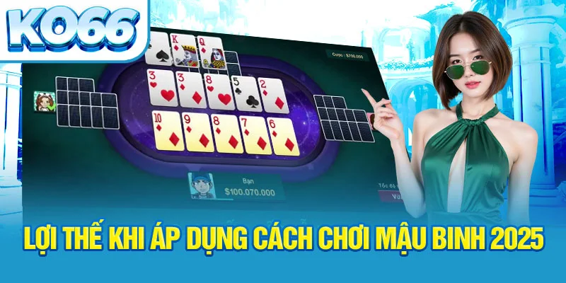 loi-the-khi-ap-dung-cach-choi-mau-binh-2025